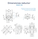 Dimensiones Reductor de Velocidad WMI 25 Relación 1:7,5 C56 B14 Eje 11 mm